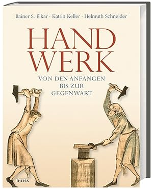 Imagen del vendedor de Handwerk: Von den Anfngen bis zur Gegenwart a la venta por artbook-service