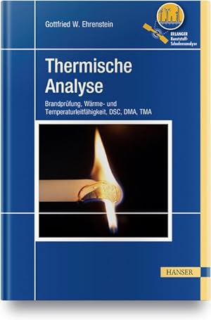 Seller image for Thermische Analyse : Brandprfung, Wrme- und Temperaturleitfhigkeit, DSC, DMA, TMA for sale by AHA-BUCH GmbH
