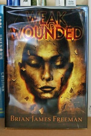 Seller image for Weak and Wounded ***SIGNED*** for sale by Beaver Bridge Books