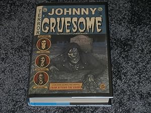 Seller image for JOHNNY GRUESOME: SIGNED LIMITED EDITION HARDCOVER for sale by Books for Collectors