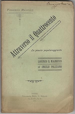 Attraverso il Quattrocento La poesia popolareggiante Lorenzo il Magnifico ed Angelo Poliziano.