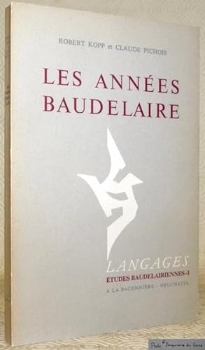 Bild des Verkufers fr Les Annes Baudelaire. Etudes Baudelairiennes I. Collection Langages. zum Verkauf von Bouquinerie du Varis