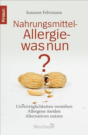 Seller image for Nahrungsmittelallergie - was nun?: Unvertrglichkeiten verstehen Allergene meiden Alternativen nutzen for sale by artbook-service