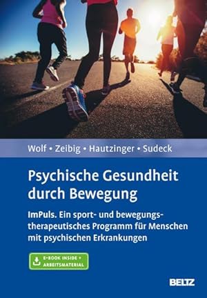 Bild des Verkufers fr Psychische Gesundheit durch Bewegung : ImPuls - ein sport- und bewegungstherapeutisches Programm fr Menschen mit psychischen Erkrankungen. Mit E-Book inside und Arbeitsmaterial zum Verkauf von AHA-BUCH GmbH