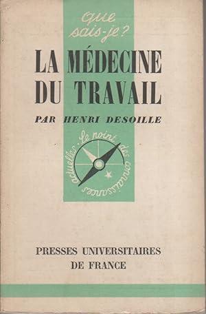 La médecine du travail.