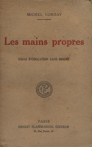 Image du vendeur pour Les mains propres. Essai d'ducation sans dogme. mis en vente par Librairie Et Ctera (et caetera) - Sophie Rosire