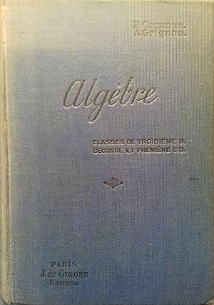 Algèbre. Classes de troisième B, seconde et première C et D.