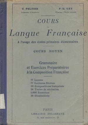 Cours de langue française à l'usage des écoles primaires élémentaires. Cours moyen.