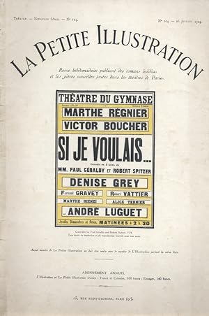 La petite illustration théâtrale N° 124 : Si je voulais ., comédie en trois actes. 26 juillet 1924.