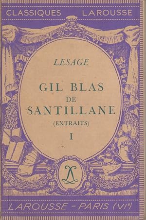 Gil Blas de Santillane (Extraits). Edition abrégée - Tome I seul. Notice biographique, notice his...