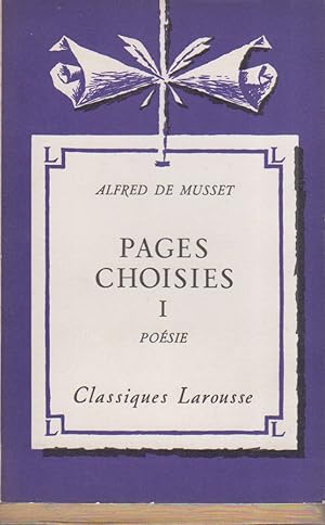 Pages choisies. (Prose). Tomes I et II. Notice biographique, notice historique et littéraire, not...