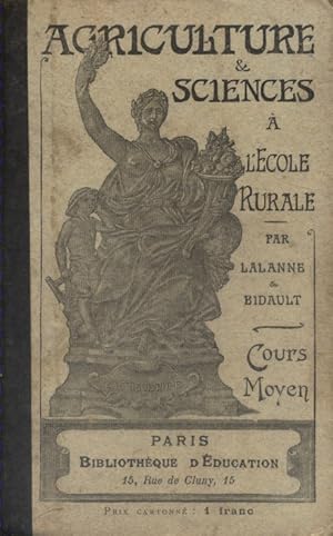 Imagen del vendedor de Agriculture et sciences  l'cole rurale. Livre du cours moyen. a la venta por Librairie Et Ctera (et caetera) - Sophie Rosire