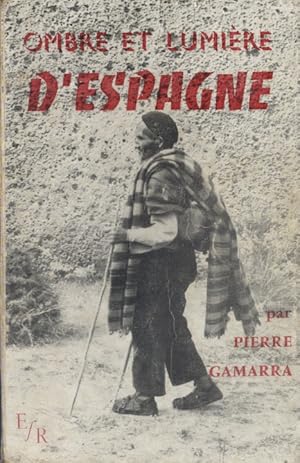 Image du vendeur pour Ombre et lumire d'Espagne. mis en vente par Librairie Et Ctera (et caetera) - Sophie Rosire