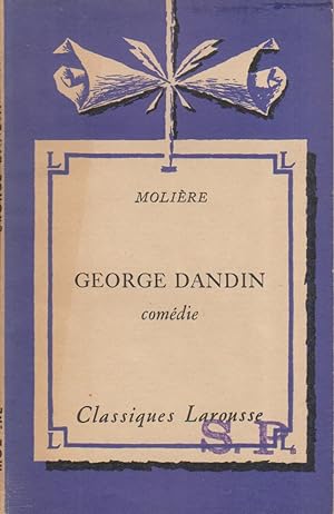 George Dandin ou le mari confondu. Comédie. Notice biographique, notice historique et littéraire,...