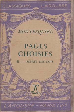 Image du vendeur pour Pages choisies. II : - Esprit des lois. Notice biographique, notice historique et littraire, notes explicatives, jugements, questionnaire et sujets de devoirs par C.-A. Fusil. mis en vente par Librairie Et Ctera (et caetera) - Sophie Rosire