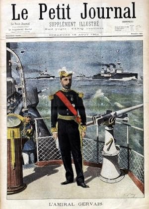 Le Petit journal - Supplément illustré N° 561 : L'amiral Gervais (Gravure en première page). Grav...