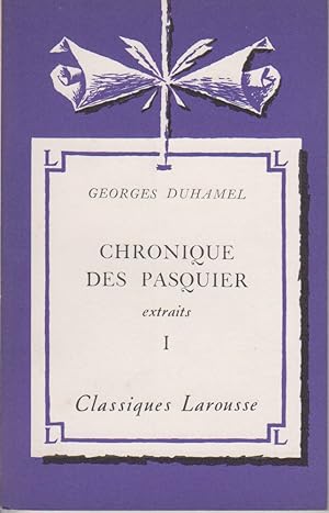 Chronique des Pasquier. Extraits. I. Notice biographique, notice historique et littéraire, notes ...