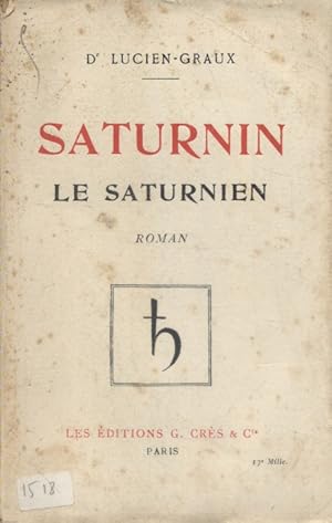 Imagen del vendedor de Saturnin le saturnien. a la venta por Librairie Et Ctera (et caetera) - Sophie Rosire