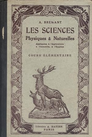 Notions de sciences physiques et naturelles. Avec applications les plus usuelles à l'hygiène - à ...