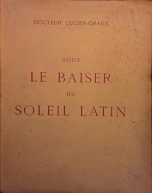 Seller image for Sous le baiser du soleil latin. for sale by Librairie Et Ctera (et caetera) - Sophie Rosire