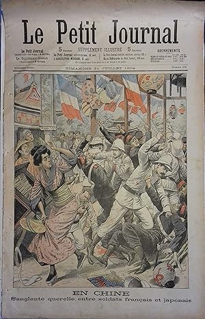 Le Petit journal - Supplément illustré N° 715 : En Chine : Sanglante querelle entre soldats franç...
