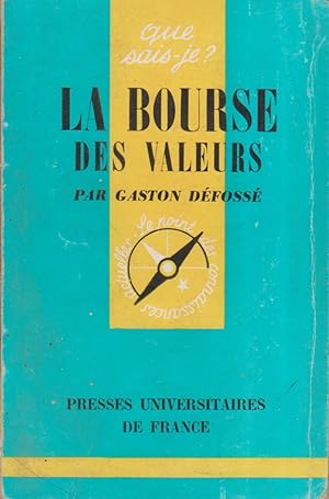 La bourse des valeurs et les opérations de bourse.