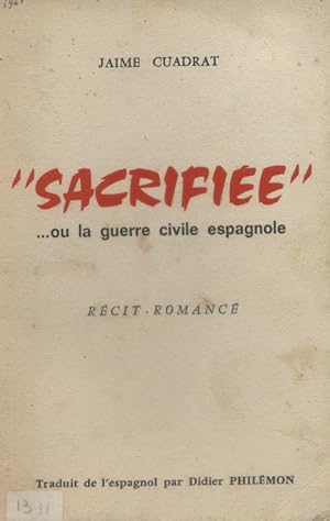 "Sacrifiée" ou la guerre civile espagnole."