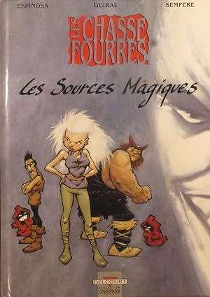 Les chasse fourrés. 1: Les sources magiques. Novembre 1991.