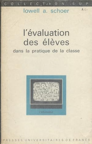 L'évaluation des élèves dans la pratique de la classe.