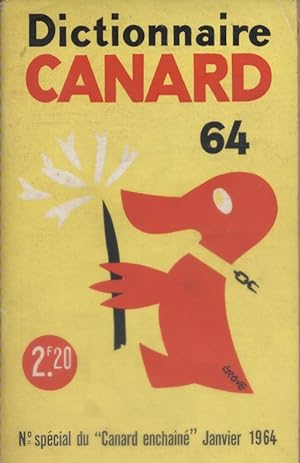 Dictionnaire Canard 64. Numéro spécial du Canard enchaîné. Janvier 1964.
