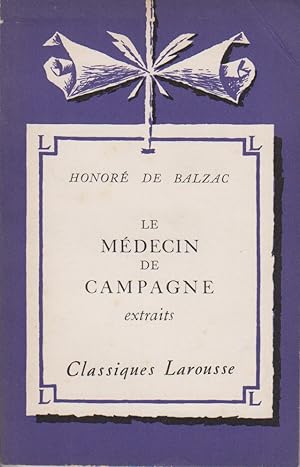 Le médecin de campagne (extraits). Notice biographique, notice historique et littéraire, notes ex...