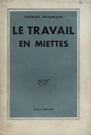 Image du vendeur pour Le travail en miettes. Spcialisation et loisirs. mis en vente par Librairie Et Ctera (et caetera) - Sophie Rosire