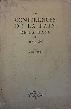 Seller image for Les confrences de la paix de la Haye de 1899 et 1907. Acte final. for sale by Librairie Et Ctera (et caetera) - Sophie Rosire