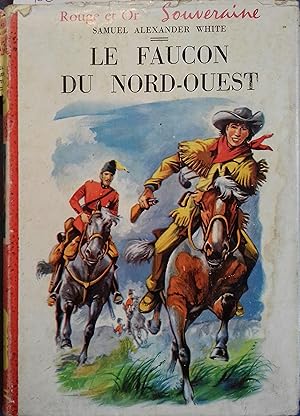 Imagen del vendedor de Le faucon du Nord-Ouest. a la venta por Librairie Et Ctera (et caetera) - Sophie Rosire