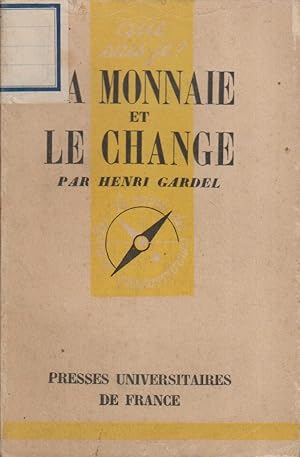 La monnaie et le change.