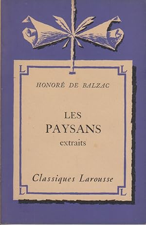 Image du vendeur pour Les paysans (extraits). Notice biographique, tableau gnral de la Comdie humaine, notice historique et littraire, notes explicatives, jugements, questionnaire et sujets de devoirs par Fernand Angu. mis en vente par Librairie Et Ctera (et caetera) - Sophie Rosire