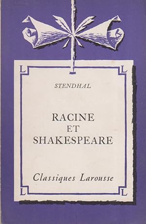 Racine et Shakespeare. (Extraits). Notice biographique, notice historique et littéraire, notes ex...