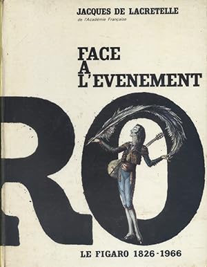 Face à l'évènement. Le Figaro 1826-1966.