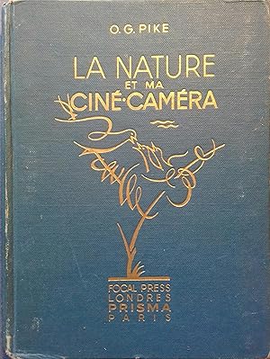 La nature et ma ciné-caméra. Récits et enseignements de la réalisation de 80 films de la nature.