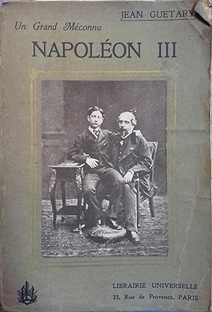 Un grand méconnu : Napoléon III.