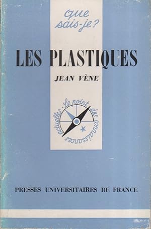 Les plastiques.