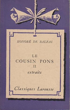 Seller image for Le cousin Pons (extraits). II. Notice biographique, tableau gnral de la Comdie humaine, notice historique et littraire, notes explicatives, jugements, questionnaire et sujets de devoirs par Raymond Ltoquart. for sale by Librairie Et Ctera (et caetera) - Sophie Rosire