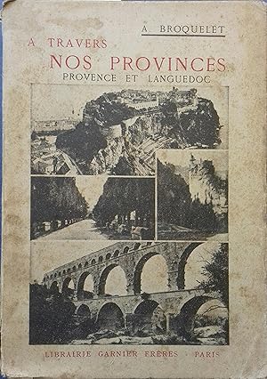 A travers nos provinces. Provence et Languedoc.