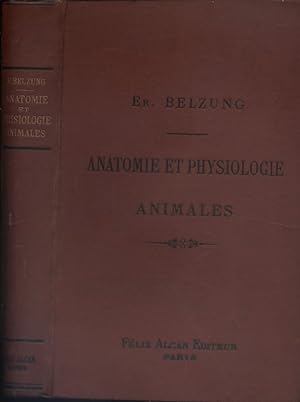 Anatomie et physiologie animales. Suivies de la classification.