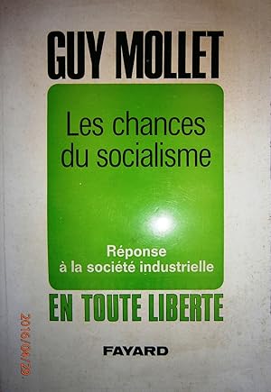 Les chances du socialisme. Réponse à la société industrielle.