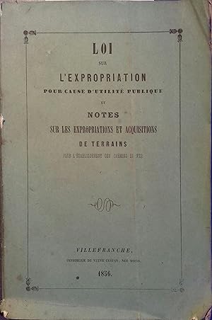 Loi sur l'expropriation pour cause d'utilité publique et notes sur les expropriations et acquisit...