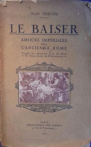 Bild des Verkufers fr Baisers impriaux  Rome (Le baiser). 4 illustrations hors texte. zum Verkauf von Librairie Et Ctera (et caetera) - Sophie Rosire