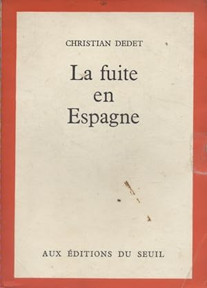 Bild des Verkufers fr La fuite en Espagne. zum Verkauf von Librairie Et Ctera (et caetera) - Sophie Rosire