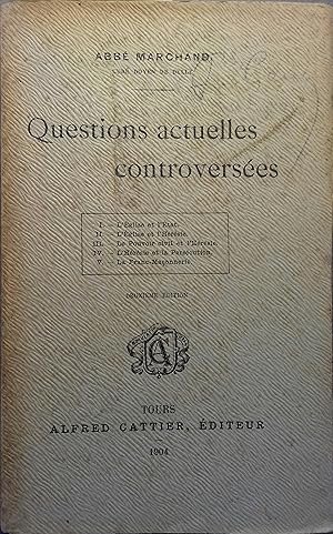 Questions actuelles controversées. L'Eglise et l'Etat. L'Eglise et l'hérésie. Le pouvoir civil et...