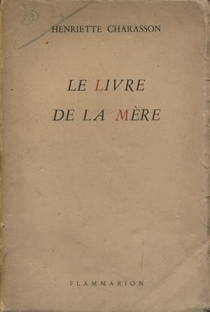 Seller image for Le livre de la mre. for sale by Librairie Et Ctera (et caetera) - Sophie Rosire